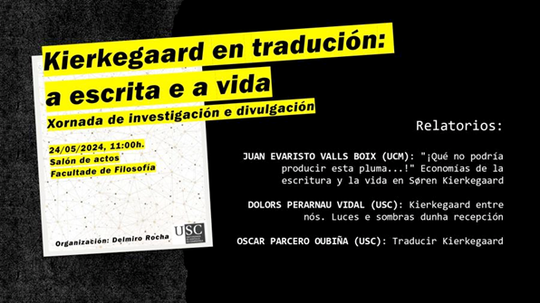 Participació a la xornada de investigación e divulgación «Kierkegaard en traducción: a escrita e a vida»